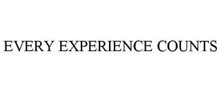 EVERY EXPERIENCE COUNTS trademark