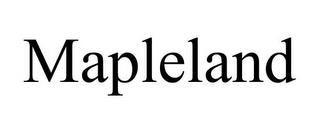 MAPLELAND trademark