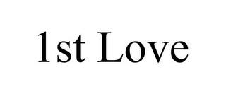 1ST LOVE trademark