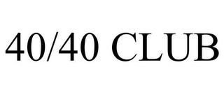 40/40 CLUB trademark