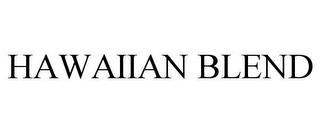 HAWAIIAN BLEND trademark