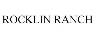 ROCKLIN RANCH trademark