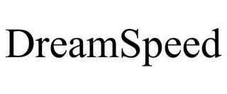 DREAMSPEED trademark