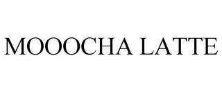 MOOOCHA LATTE trademark