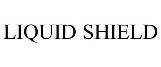 LIQUID SHIELD trademark