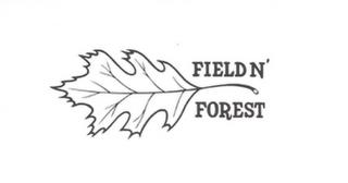 FIELD N' FOREST trademark