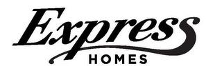 EXPRESS HOMES trademark