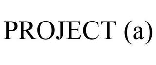 PROJECT (A) trademark