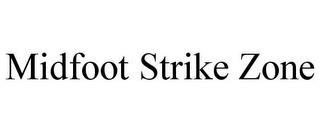 MIDFOOT STRIKE ZONE trademark