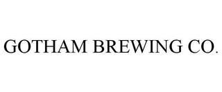 GOTHAM BREWING CO. trademark