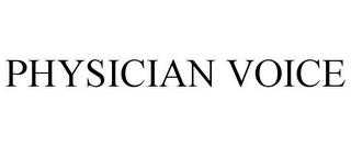 PHYSICIAN VOICE trademark