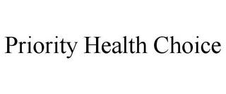 PRIORITY HEALTH CHOICE trademark