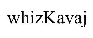 WHIZKAVAJ trademark