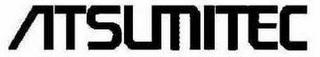 ATSUMITEC trademark