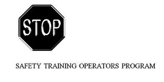 STOP SAFETY TRAINING OPERATORS PROGRAM trademark