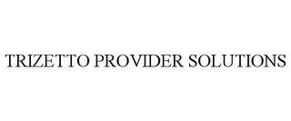 TRIZETTO PROVIDER SOLUTIONS trademark