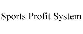 SPORTS PROFIT SYSTEM trademark