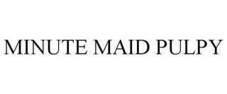 MINUTE MAID PULPY trademark