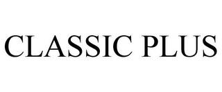 CLASSIC PLUS trademark