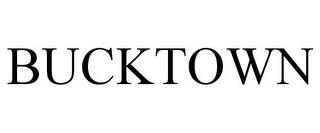 BUCKTOWN trademark