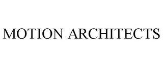 MOTION ARCHITECTS trademark