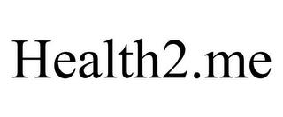 HEALTH2.ME trademark