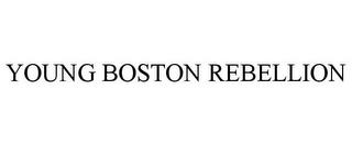 YOUNG BOSTON REBELLION trademark