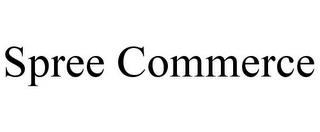 SPREE COMMERCE trademark