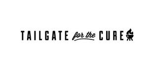 TAILGATE FOR THE CURE trademark