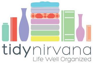 TIDYNIRVANA LIFE WELL ORGANIZED trademark