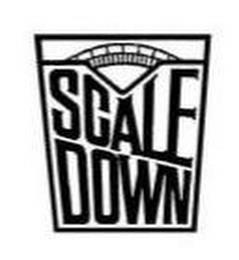 SCALE DOWN trademark