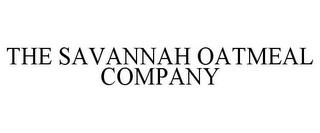 THE SAVANNAH OATMEAL COMPANY trademark