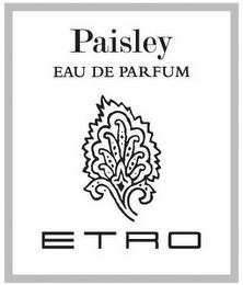 PAISLEY EAU DE PARFUM ETRO trademark