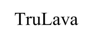 TRULAVA trademark