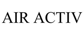 AIR ACTIV trademark