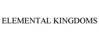 ELEMENTAL KINGDOMS trademark