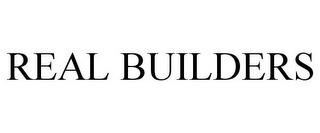 REAL BUILDERS trademark