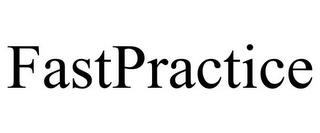 FASTPRACTICE trademark