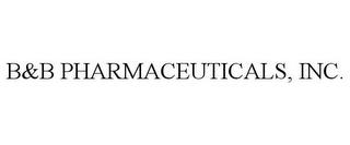 B&B PHARMACEUTICALS, INC. trademark