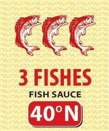 3 FISHES FISH SAUCE 40 N trademark