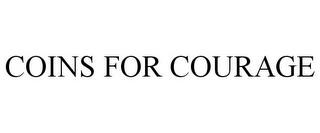 COINS FOR COURAGE trademark