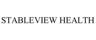 STABLEVIEW HEALTH trademark