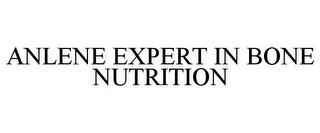 ANLENE EXPERT IN BONE NUTRITION trademark