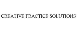 CREATIVE PRACTICE SOLUTIONS trademark