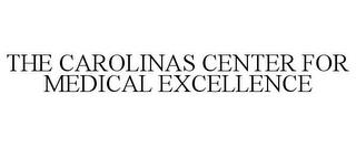 THE CAROLINAS CENTER FOR MEDICAL EXCELLENCE trademark