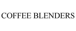 COFFEE BLENDERS trademark