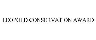 LEOPOLD CONSERVATION AWARD trademark