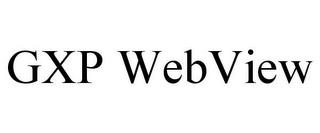 GXP WEBVIEW trademark