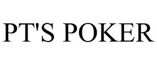 PT'S POKER trademark