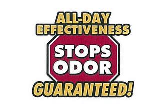 ALL-DAY EFFECTIVENESS STOPS ODOR GUARANTEED! trademark